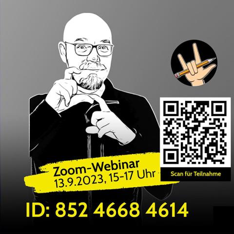 Alexander in Schwarz-Weiß Comic-Optik. Er trägt ein dunkles Oberteil und hat eine Brille auf. Der Hintergrund ist grau. Unten mittig steht in gelber Farbe „Zoom-Webinar, 13.9.2023, 15-17 Uhr. Daneben ein QR-Code mit Scanmöglichkeit. Unten steht die Webinar ID: 852 4668 4614]